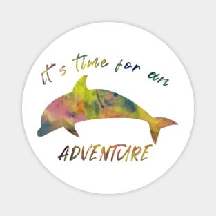 It's time for an adventure cute colorful dolphin summertee Magnet